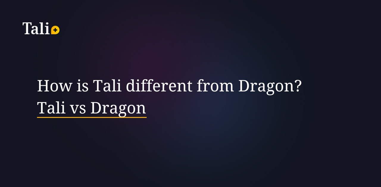 How is Tali different from Dragon?  || Tali vs Dragon