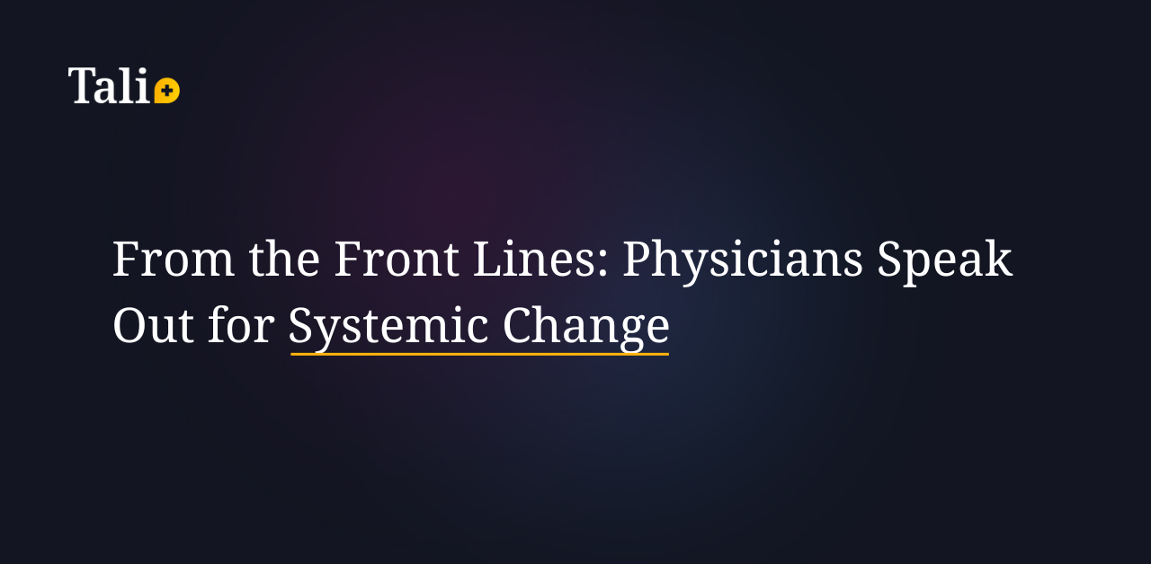 Physicians Speak Out for Systemic Change