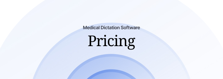 Medical Dictation Software Pricing