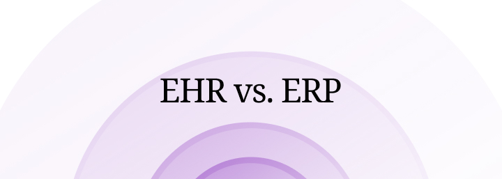 EHR vs. ERP