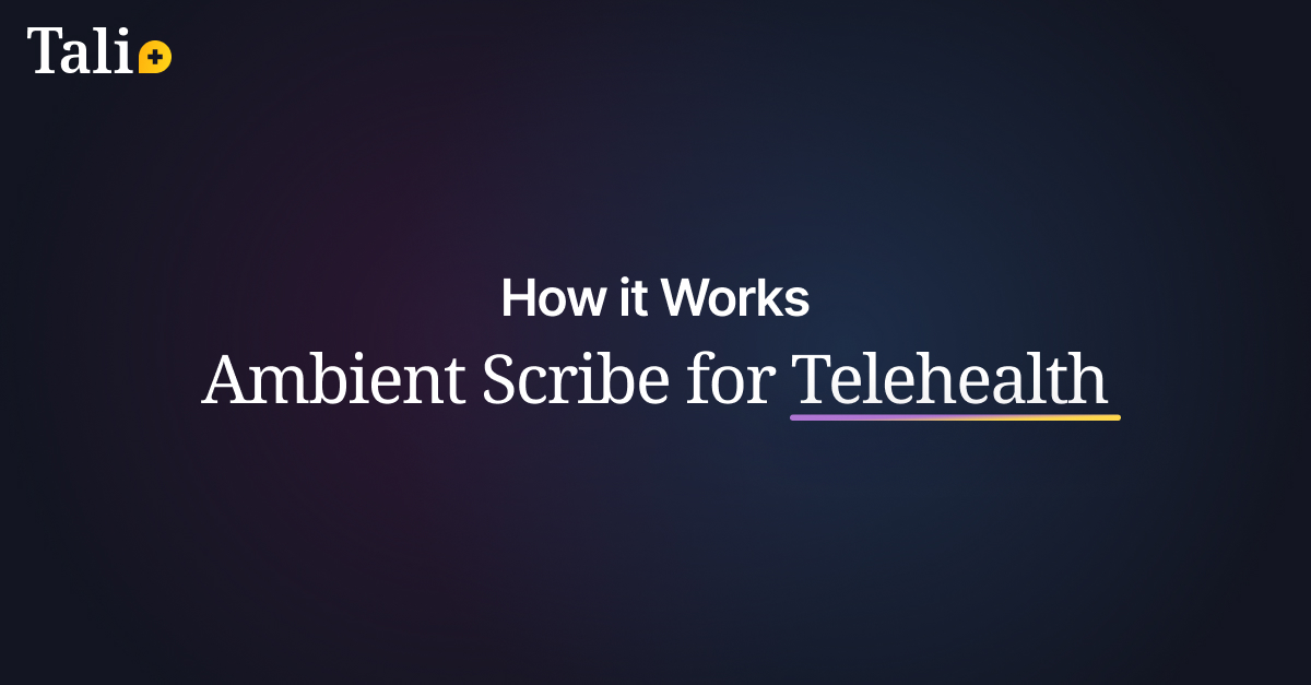 Ambient Scribe for Telehealth