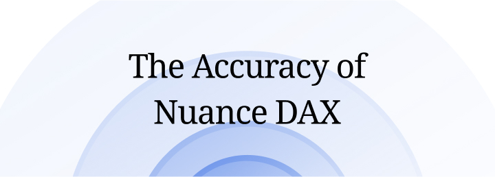 The Accuracy of Nuance DAX