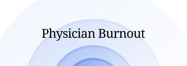 What Are The Signs And Symptoms Of Physician Burnout?