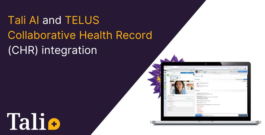 Announcing Tali AI's AI Scribe integration with TELUS CHR