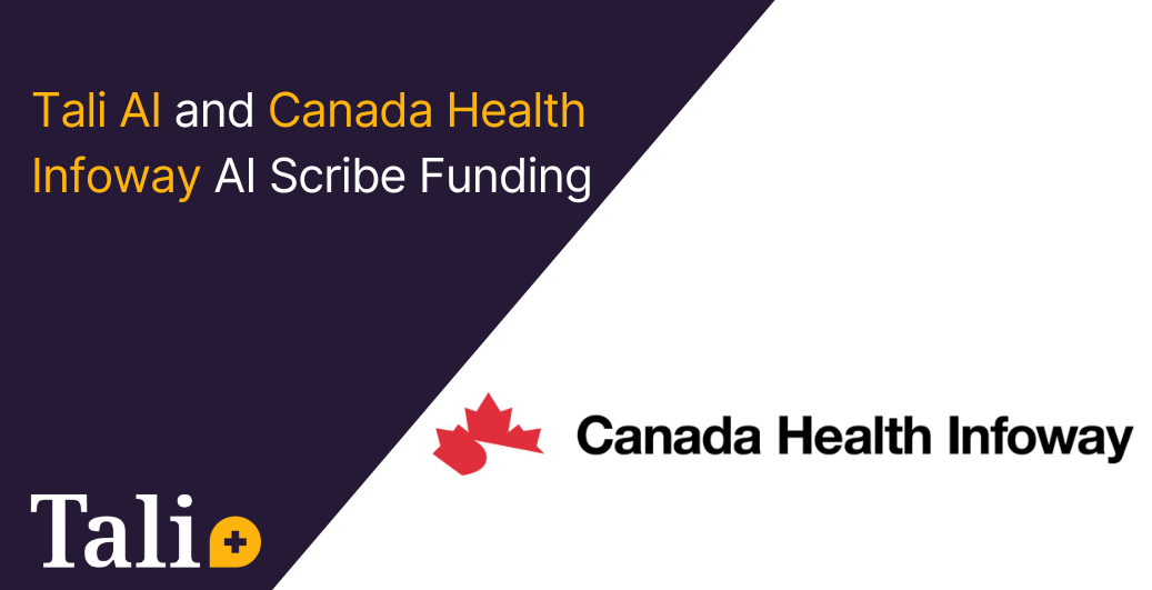 Tali AI and Canada Health Infoway AI Scribe Funding