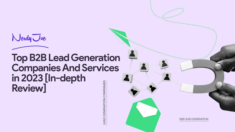 top b2b lead generation companies and services in 2023 [in-depth review]