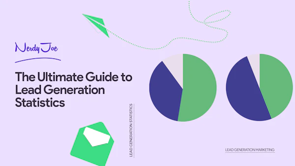 The Ultimate Guide to Lead Generation Statistics