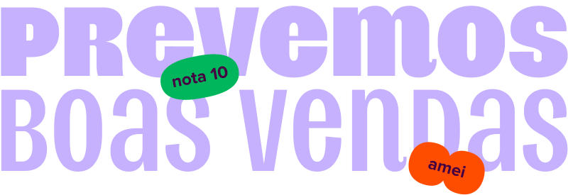 prevemos boas vendas