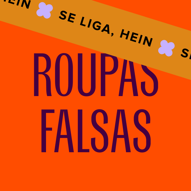 imagem destaca o texto "roupas falsas"