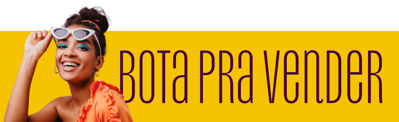 imagem destaca o texto "bota pra vender"