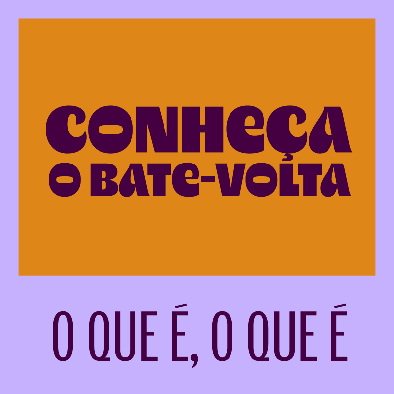 imagem traz o texto "conheça o bate-volta"
