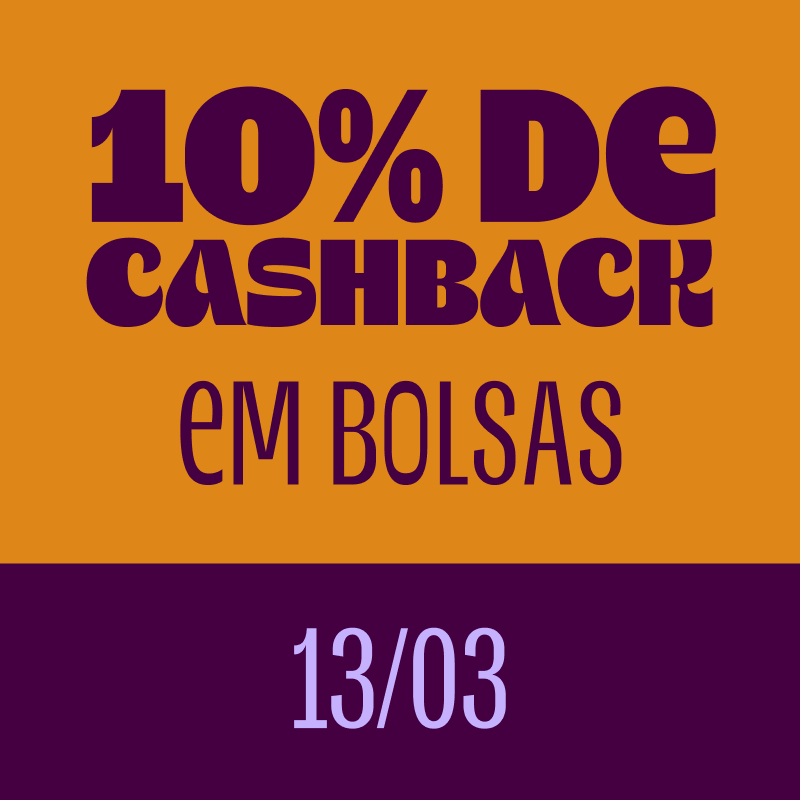 imagem traz o texto "10% cashback em bolsas", 13 de março