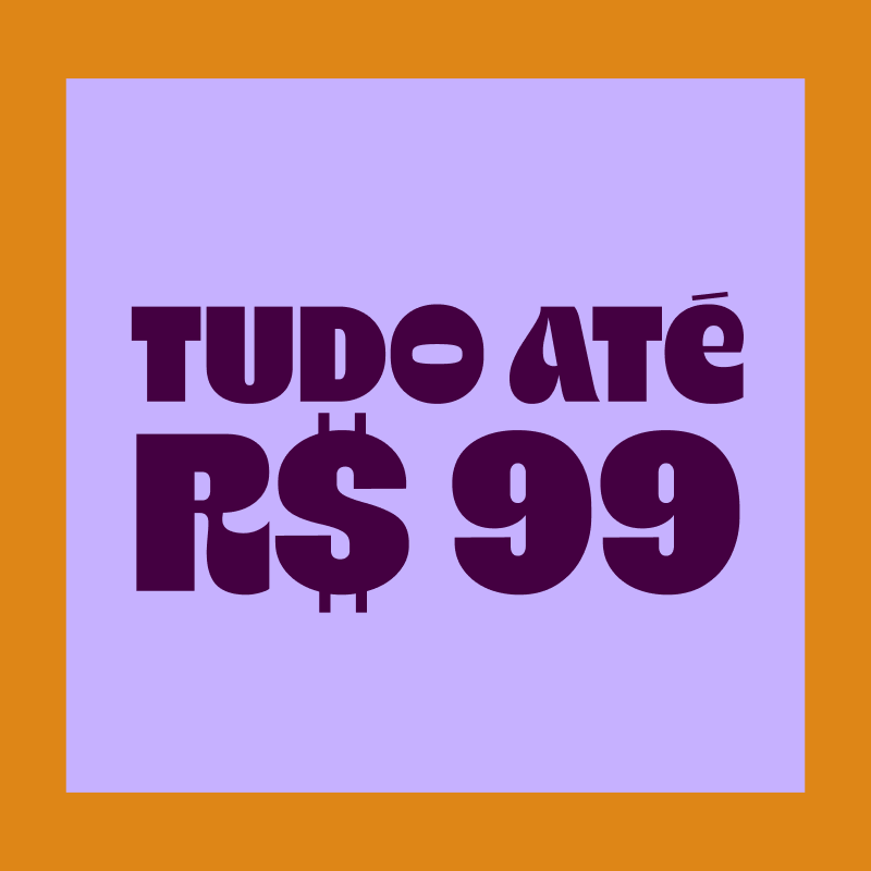 imagem traz o texto "tudo até 99 reais"