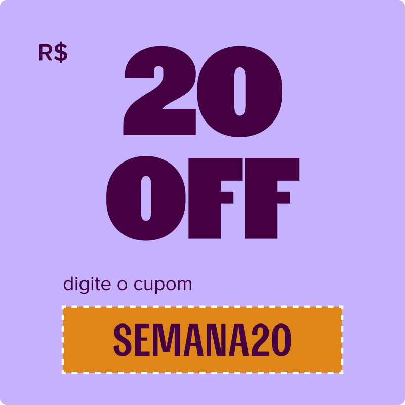 imagem traz o texto "20 reais off, digite o cupom SEMANA20, tudo junto, usando os números"