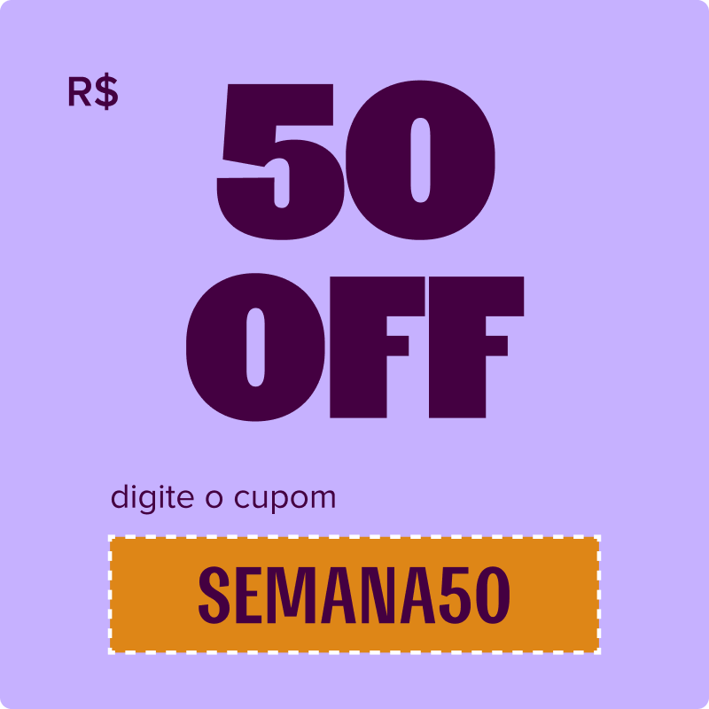imagem traz o texto "50 reais off, digite o cupom SEMANA50, tudo junto, usando os números"