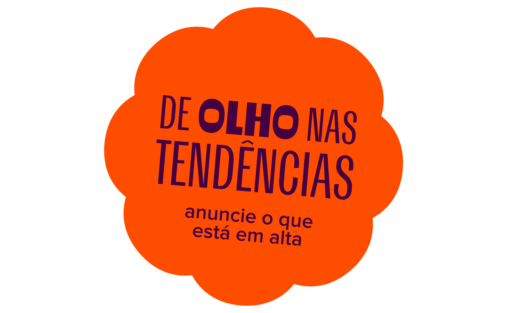 anuncie o que está em alta