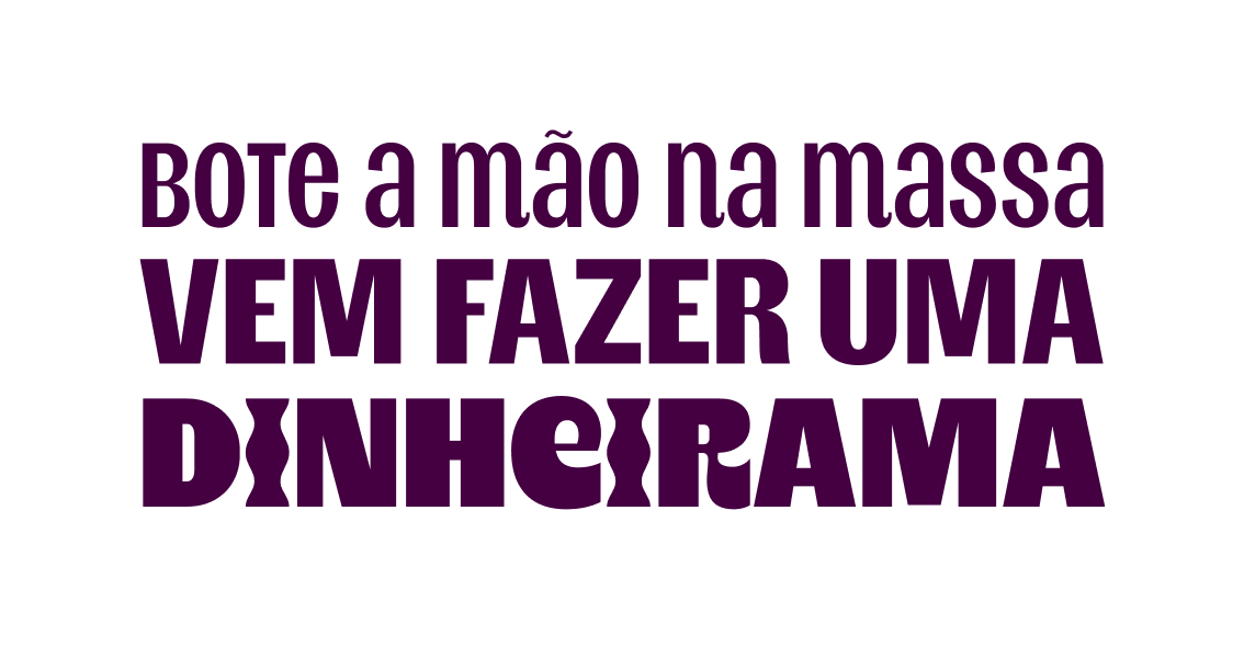 vem fazer uma dinheirama
