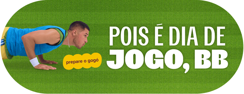 prepara o gogó pois é dia de jogo, bb