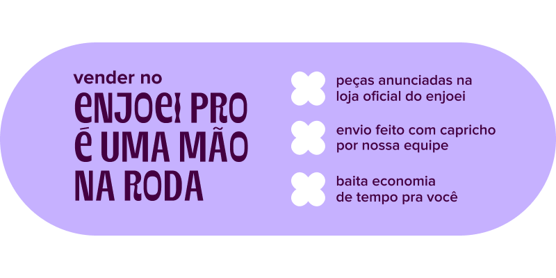 do lado esquerdo da imagem, o texto: vender no enjoei pro é uma mão na roda. do lado direito, três tópicos: baita economia de tempo pra você; peças anunciadas na loja oficial do enjoei; envio feito com capricho por nossa equipe. ao seu lado, imagens de mãos segurando sandálias de salto alto.