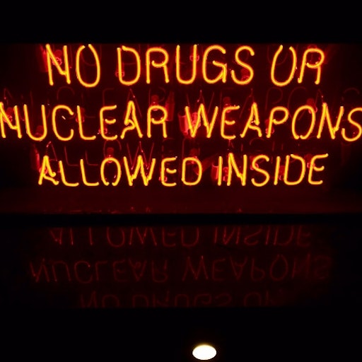 Miniatura della fotografia «No drugs or nuclear weapons allowed inside»