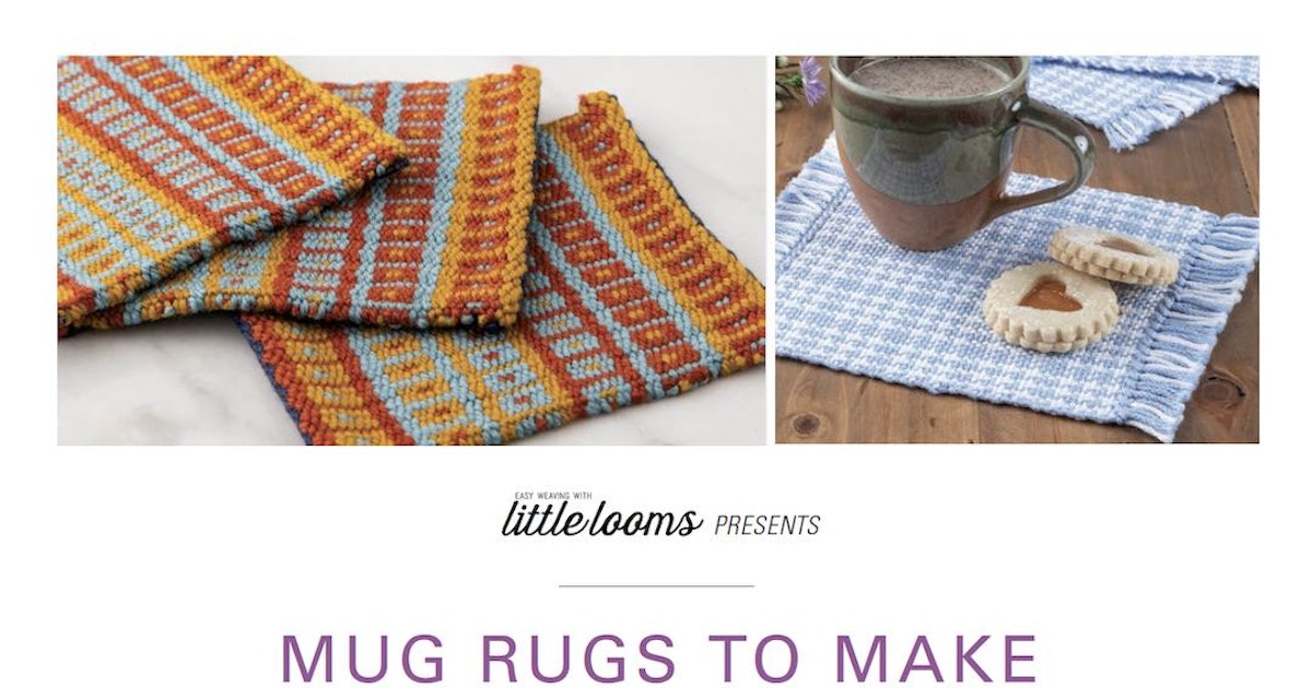 Mug Rugs to Make: 7 Weaving Projects to Brighten Your Table | eBook ...