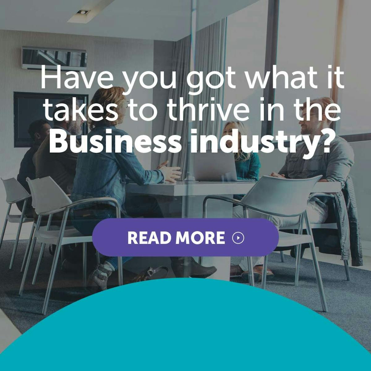 Have you got what it takes to thrive in Business?