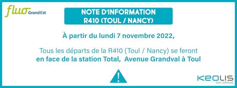 A partir du lundi 7 novembre 2022, tous les déplacements de la R410 se feront en face de la station Total, Avenue Grandval à Toul.