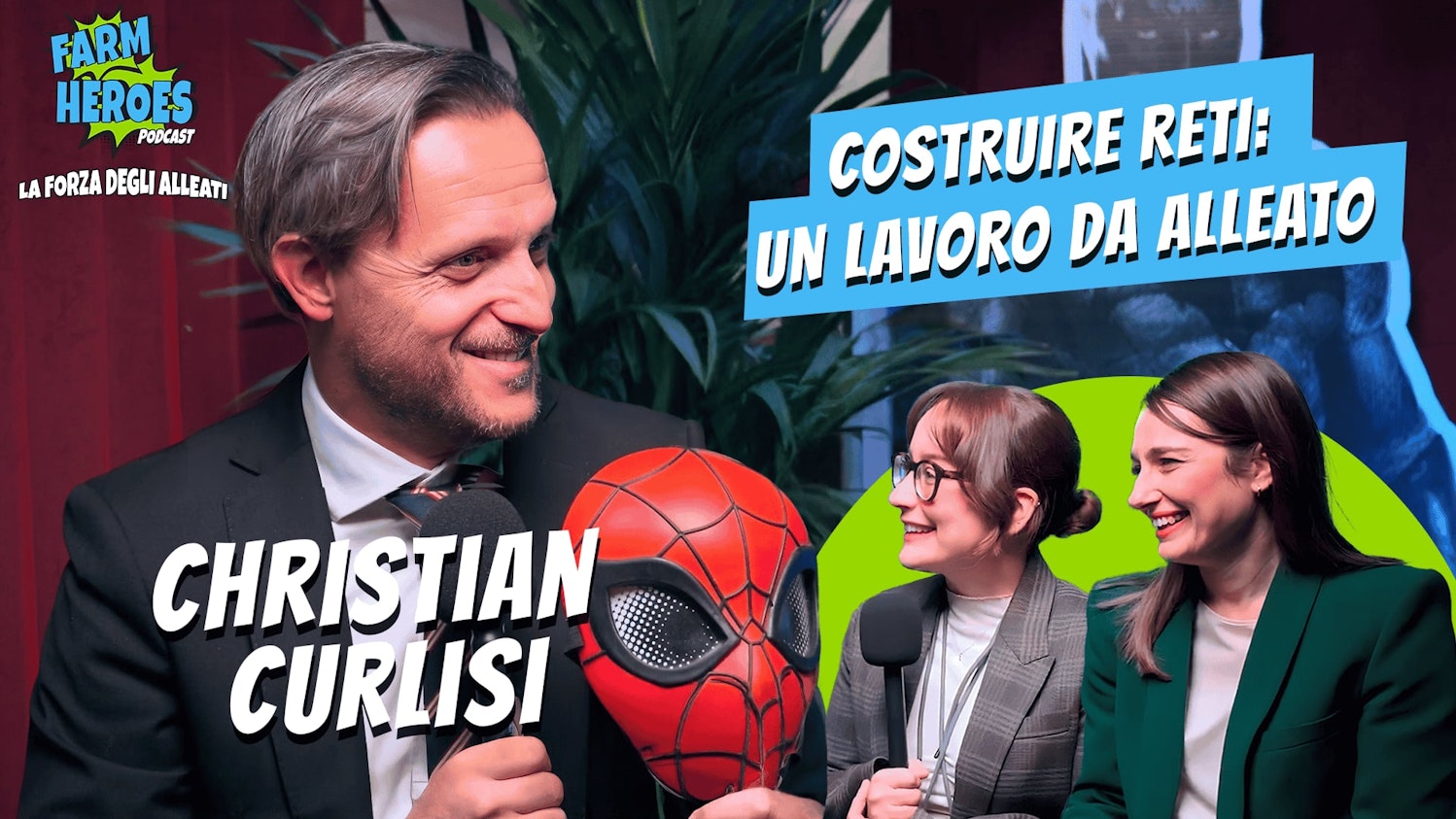 Costruire reti: un lavoro da alleato | Christian Curlisi | Farm Heroes, la forza degli alleati | EP.1