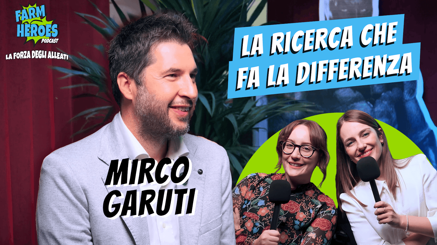 La ricerca che fa la differenza | Mirco Garuti | Farm Heroes, la forza degli alleati | EP.3