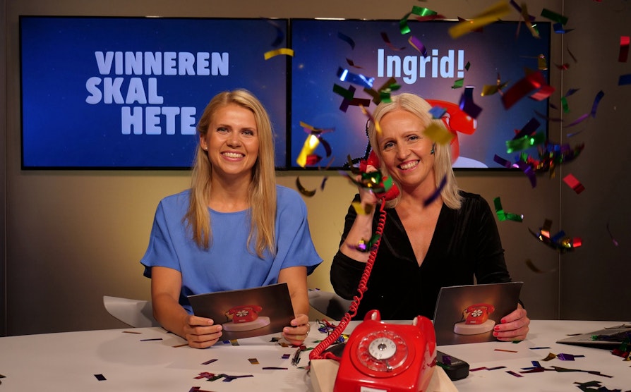 Pernille Storholm Skaret og Ingrid Roterud Mathisen ringer vinnerne i konkurransen "Hva skal vinneren hete?". Her har de nettopp ringt Ingrid Agnethe Dahl som vant 100.000 kroner.