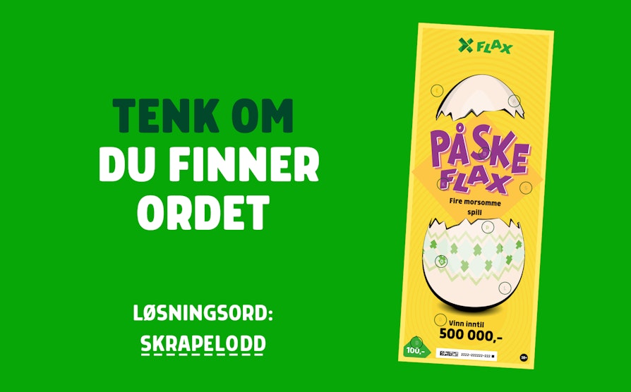 PåskeFlax-lodd til høyre med teksten «Tenk om du finner ordet. Løsningsord: Skrapelodd» mot grønn bakgrunn