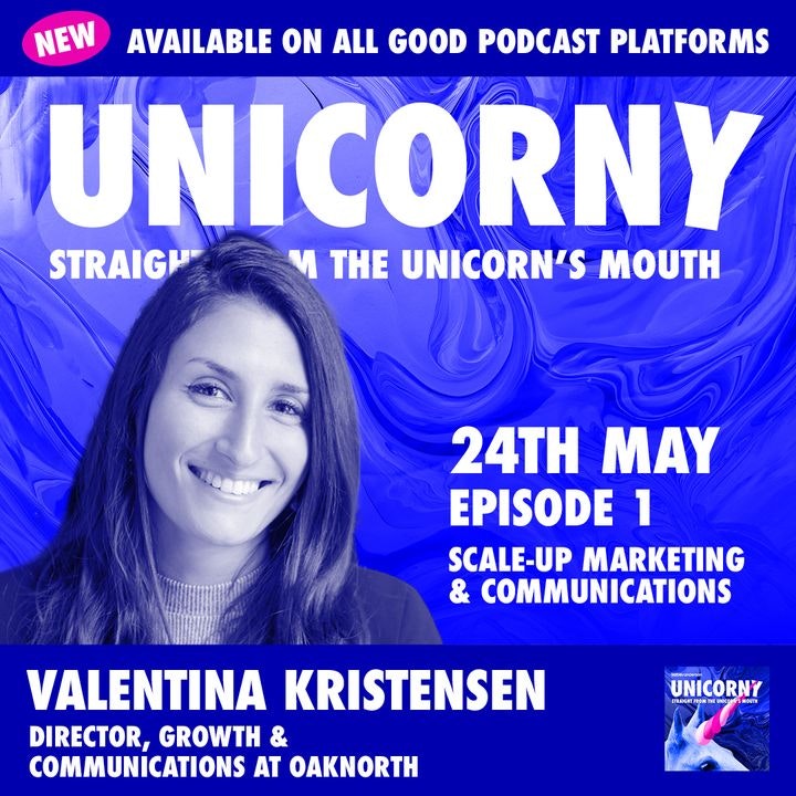Episode 1: Scale-up marketing and communications with OakNorth's Valentina Kristensen