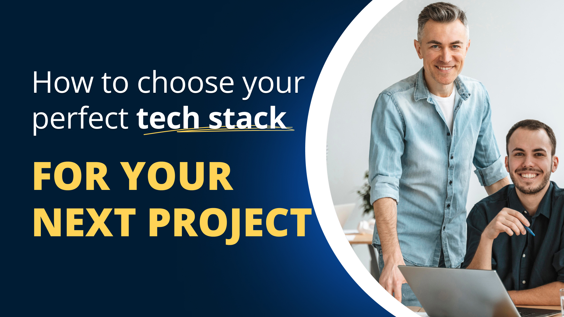 How to choose your perfect tech stack for your next project
