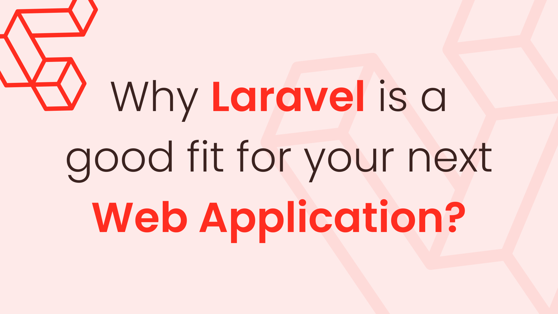 Why Laravel is a good fit for your next web application