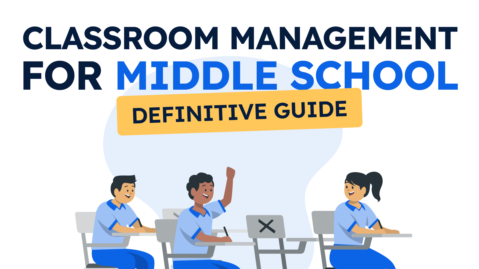 Classroom Management For Middle School - The Definitive Guide