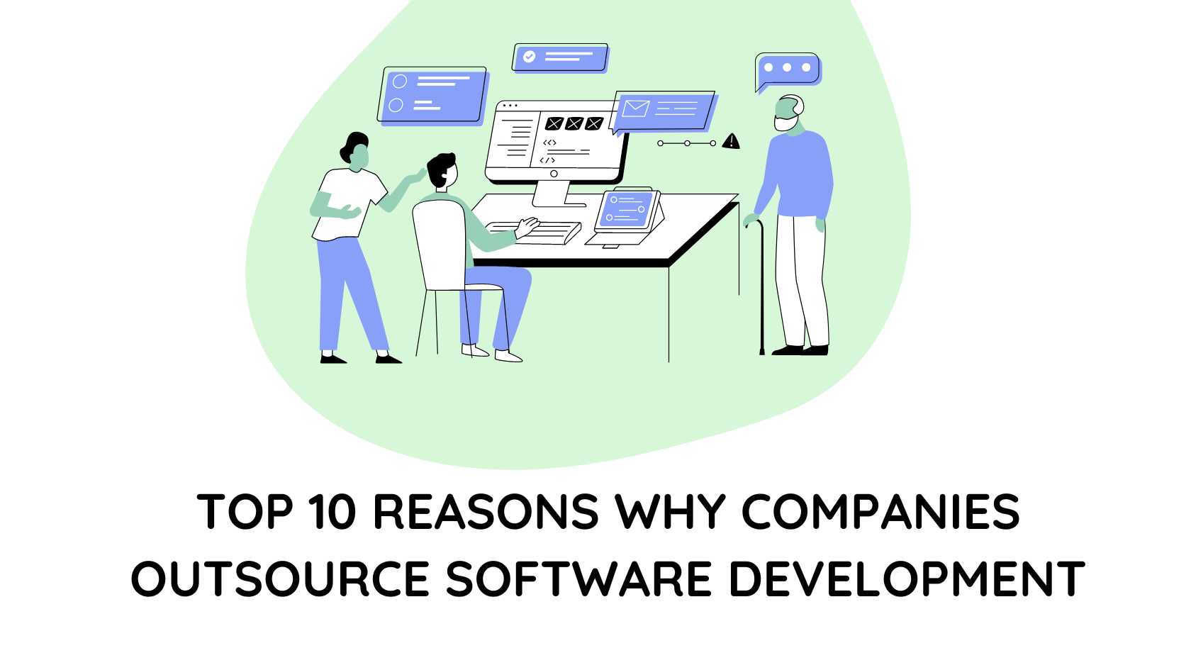 Top 10 Reasons Why Companies Outsource Software Development