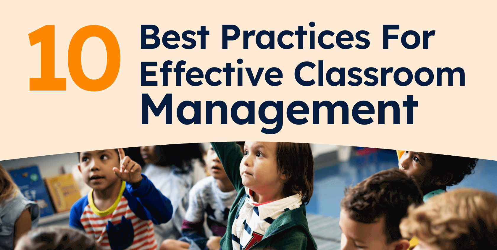 10 Best Practices For Effective Classroom Management