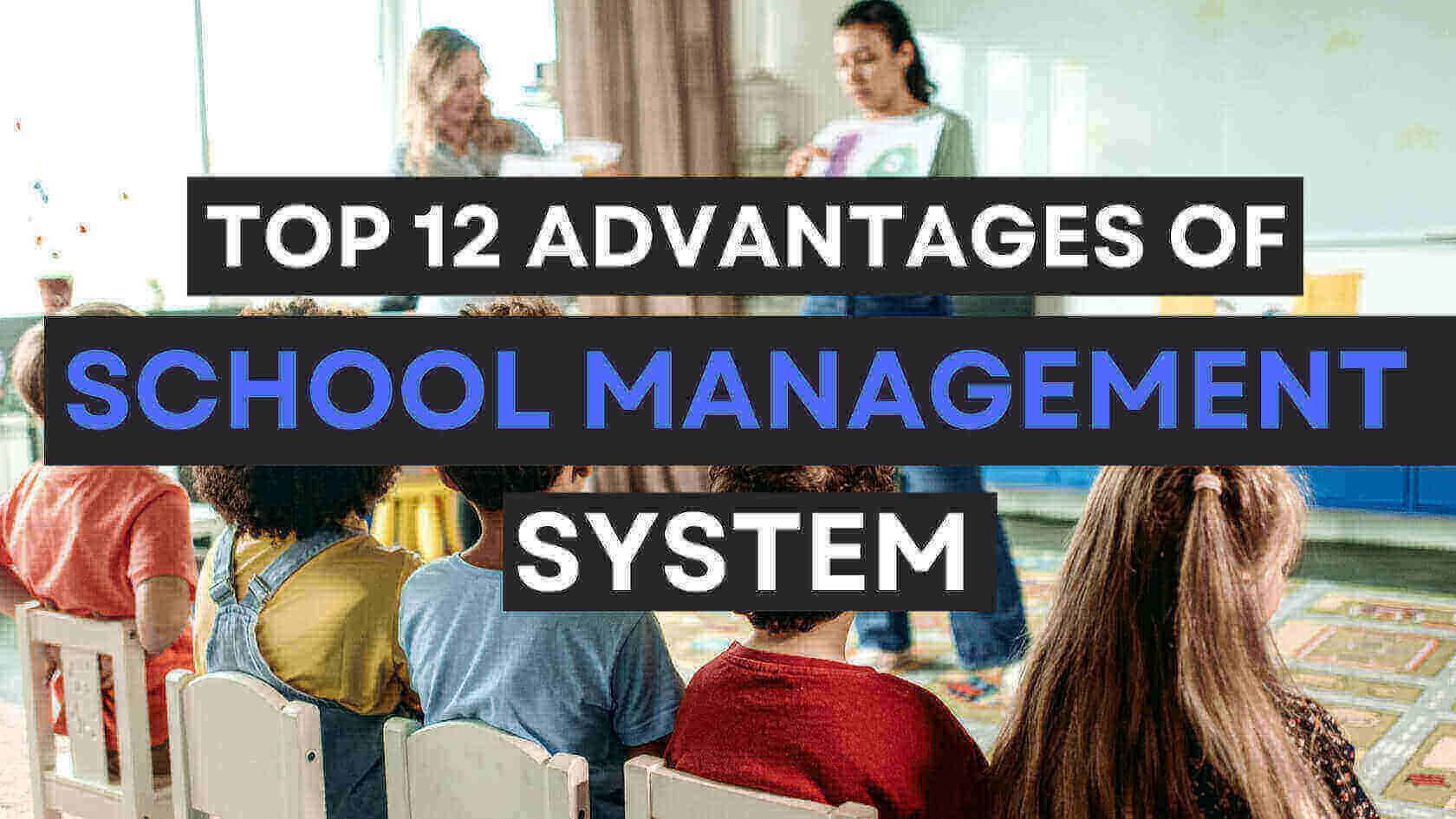 Advantages of having school management system