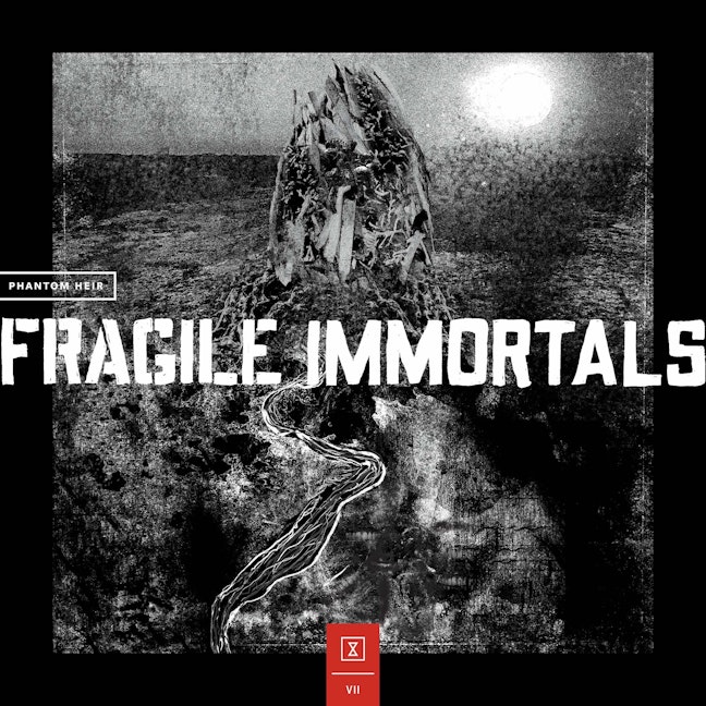 Fragile Immortals