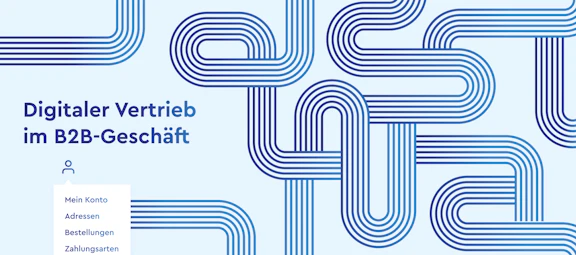 Kundenportale: So geht digitaler Vertrieb im B2B-Geschäft