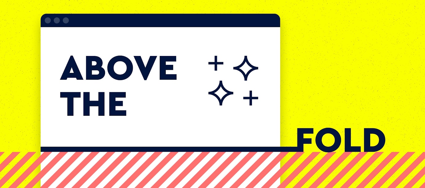 Above the fold: Das sollten Kund:innen sofort sehen Above the fold: Das sollten Kund:innen sofort sehen