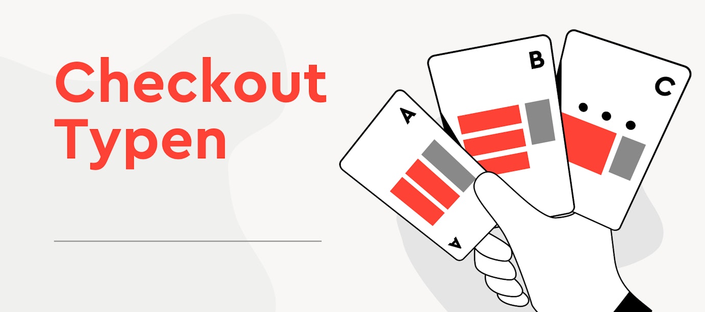 Welcher Checkout-Typ ist der richtige Welcher Checkout-Typ ist der richtige