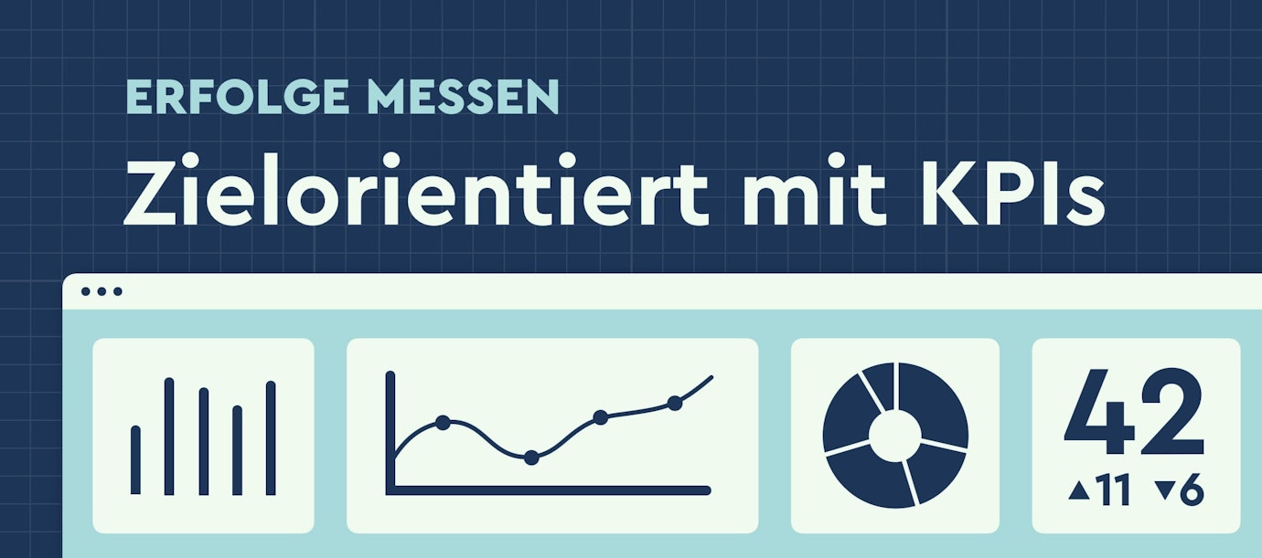 Gefunden und gekauft? Mit KPIs zur zielorientierten Erfolgsmessung