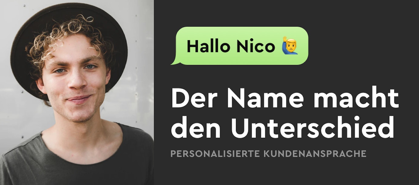 Personalisierte Kundenansprache: Der Name macht den Unterschied Personalisierte Kundenansprache: Der Name macht den Unterschied
