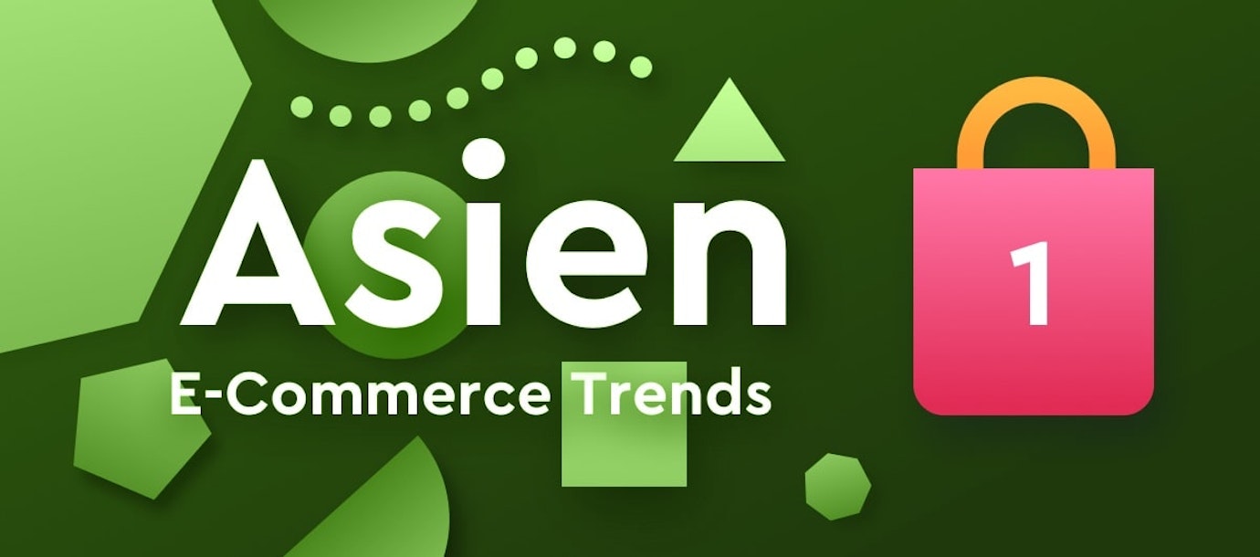 E-Commerce neu gedacht: 10 digitale Trends aus Asien (Teil 1)