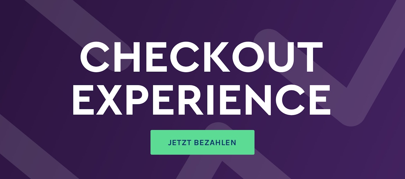 Checkout Experience: Mit weniger Klicks schneller zum Kaufabschluss Checkout Experience: Mit weniger Klicks schneller zum Kaufabschluss
