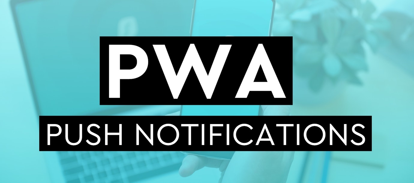 Push-Nachrichten ohne App &#8211; PWA machen’s möglich!