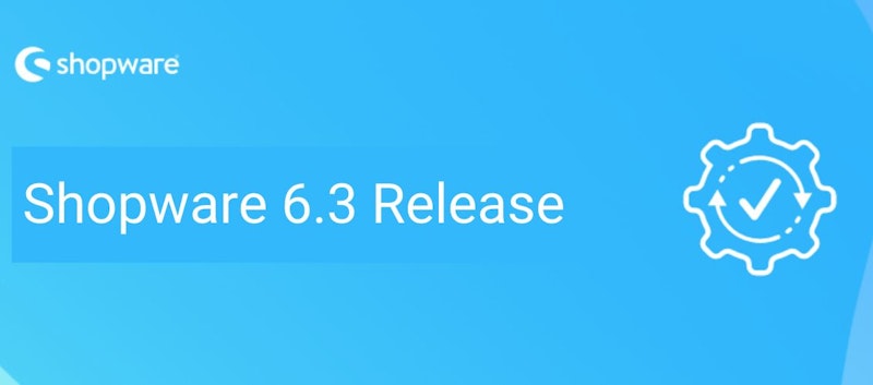 Shopware 6.3 Release