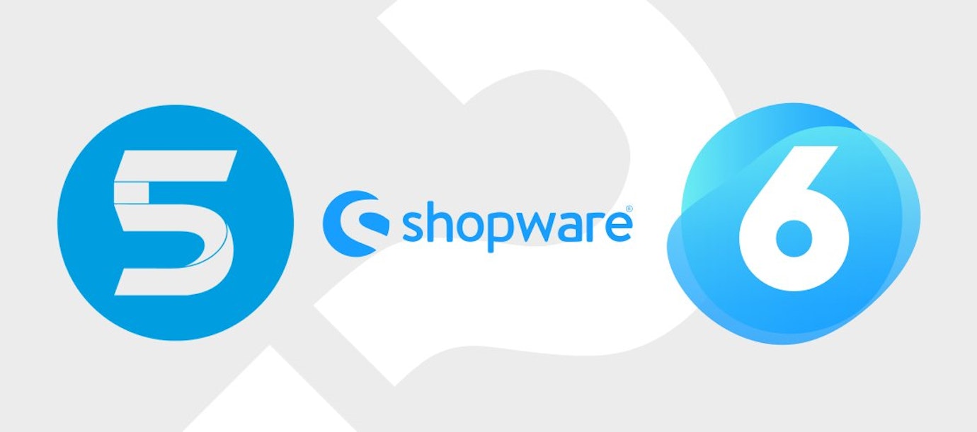 Shopware 5 oder Shopware 6? Eine Entscheidungshilfe. Shopware 5 oder Shopware 6? Eine Entscheidungshilfe.