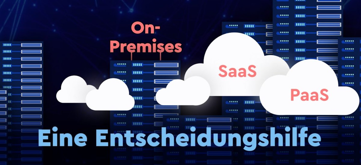 On-Premises: Eine Entscheidungshilfe